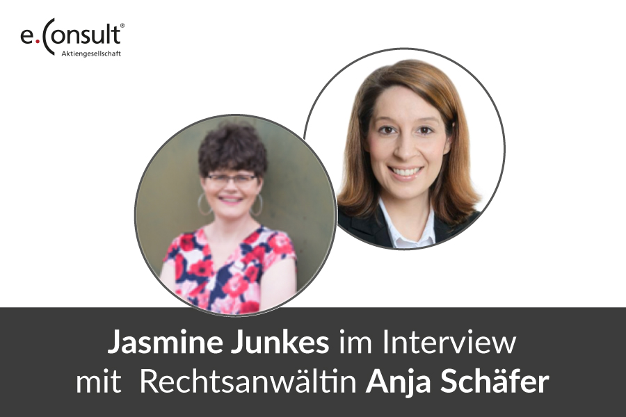 e.Consult AG Jasmine Junkes im Interview mit Rechtsanwältin Anja Schäfer
