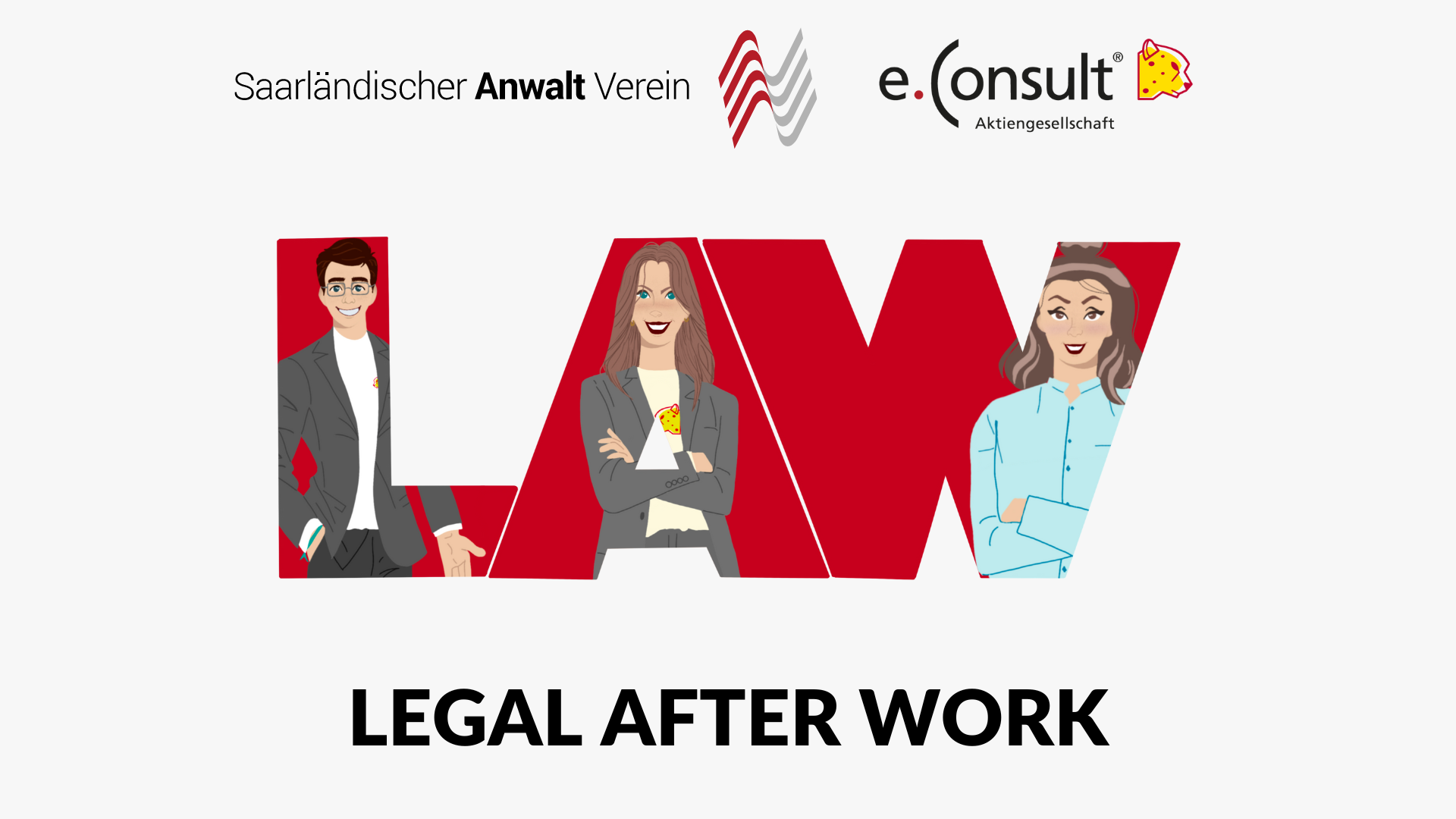 LAW - Legal after Work - e.Consult AG + Saarl. Anwaltsverein